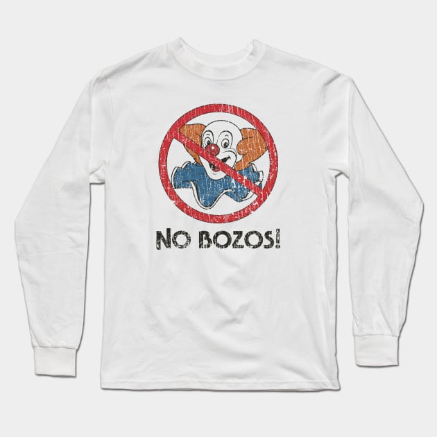 No Bozos 1983 Long Sleeve T-Shirt by JCD666